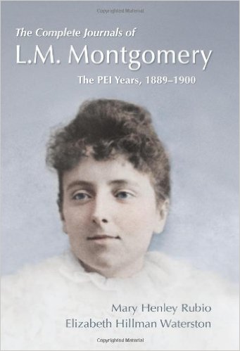 The Complete Journals of L M Montgomery: The PEI Years, 1890-1900